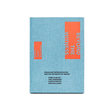 Load image into Gallery viewer, REBECKA KATZ THOR: BEYOND THE WITNESS, HOLOCAUST REPRESENTATION AND THE TESTIMONY OF IMAGES