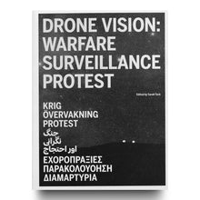 Load image into Gallery viewer, DRONE VISION: WARFARE, SURVEILLANCE, PROTEST