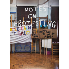 Load image into Gallery viewer, PETER LIVERSIDGE: NOTES ON PROTESTING