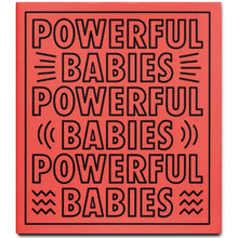 Load image into Gallery viewer, POWERFUL BABIES: KEITH HARING'S IMPACT ON ARTISTS TODAY