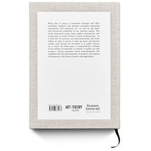 Load image into Gallery viewer, PUBLIC MEMORY, PUBLIC ART  Reflections on Monuments and Memorial Art Today