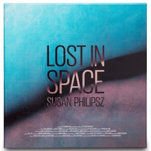Load image into Gallery viewer, SUSAN PHILIPSZ: LOST IN SPACE, VINYL, SPECIAL EDITION