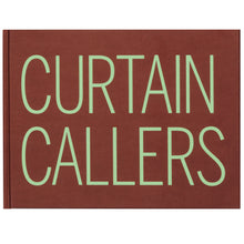 Load image into Gallery viewer, ANN-SOFI SIDÉN, JONATHAN BEPLER: CURTAIN CALLERS
